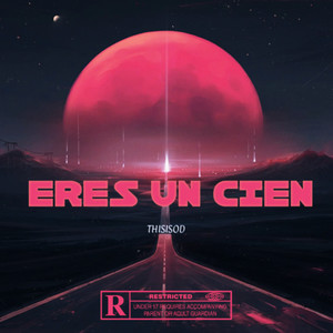 Eres un Cien (Explicit)