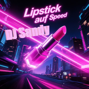 Lipstick Auf Speed