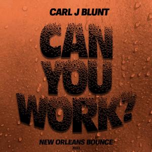 Can You Work (Explicit)