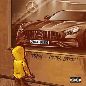 CPNS & FOREIGNS (feat. PISTOL BRICKS) [Explicit]