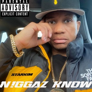 N!GGAZ KNOW (Explicit)