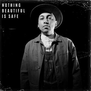 Nothing Beautiful is Safe (feat. Kenny Allen) (Explicit)