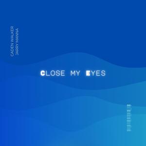 Close My Eyes (feat. Jarry Manna)