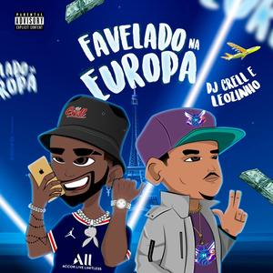 Favelado Na Europa(feat. Leozinho) (Explicit)