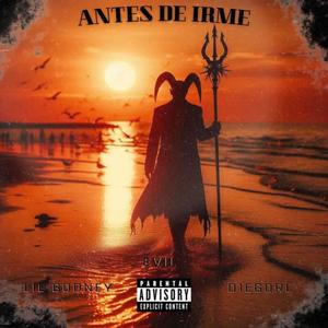 Antes De Irme (feat. D1egoRL & Lil Godney)