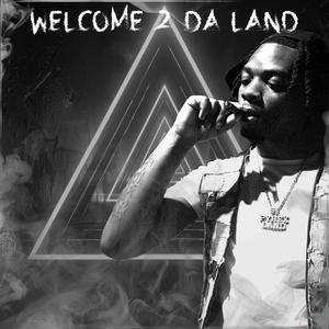 Welcome 2 Da Land (Explicit)