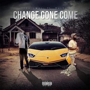 Change Gone Come (Explicit)