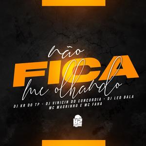 NÃO FICA ME OLHANDO (Explicit)