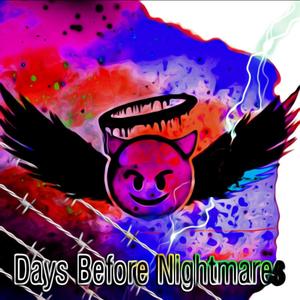 Days Before Nightmares (Explicit)