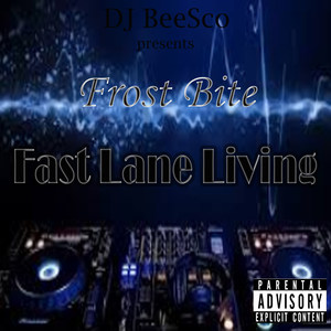 Fast Lane Living (Explicit)