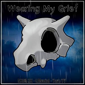 Wearing My Grief (Cubone from Pokemon) (feat. Yaro YT & LMental)