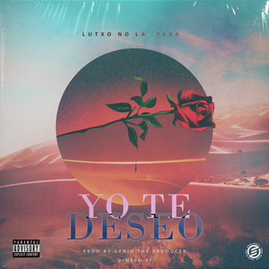 Yo Te Deseo (Explicit)