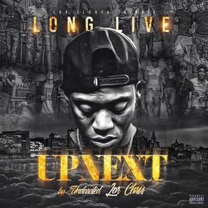 Long Live Up Next(Lor Scoota Tribute) (Explicit)