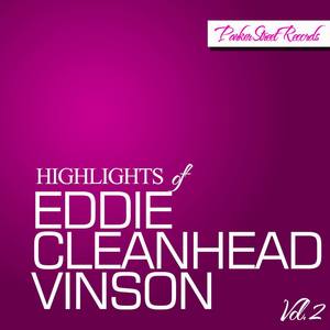 Highlights of Eddie Cleanhead Vinson, Vol. 2