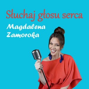 Słuchaj głosu serca