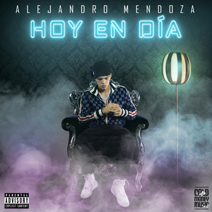 Hoy En Día (Explicit)