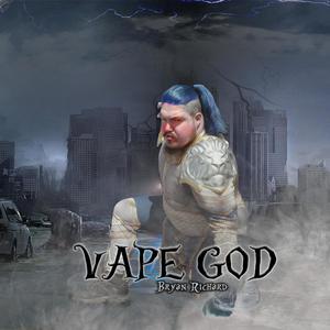 Vape God (Explicit)