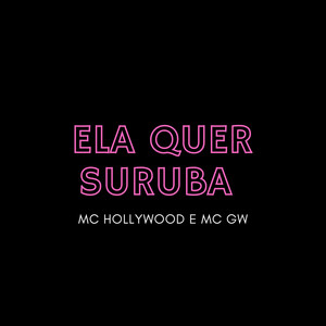 Ela Quer Suruba (Explicit)
