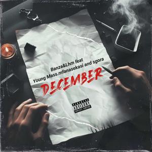 DECEMBER (feat. YOUNG MASS, MFANASEKASI & SGORA)