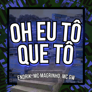 OH EU TÔ QUE TÔ (Explicit)