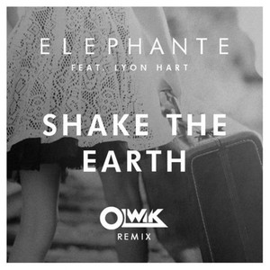 Olwik - Shake The Earth (混音)
