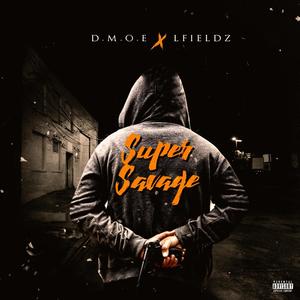 Super Savage (feat. LFieldz) [Explicit]