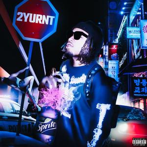 2YURNT (Explicit)