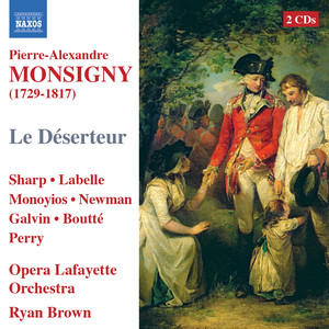 MONSIGNY, P.-A.: Deserteur (Le) [Sharp, Labelle, Monoyios, Newman, Opera Lafayette, R. Brown]