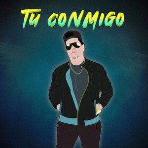 Tú Conmigo (Explicit)
