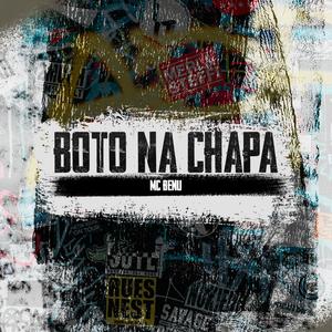 BOTO NA CHAPA (Explicit)