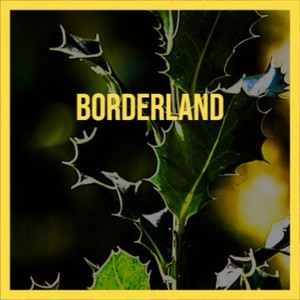 Borderland