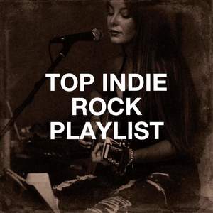 Top Indie Rock Playlist (Explicit)