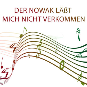 Der Nowak läßt mich nicht verkommen (Transkription)