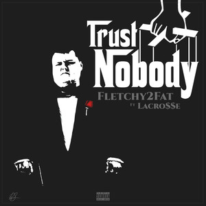 Trust Nobody (Explicit)