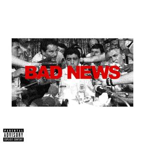 Bad News (Explicit)