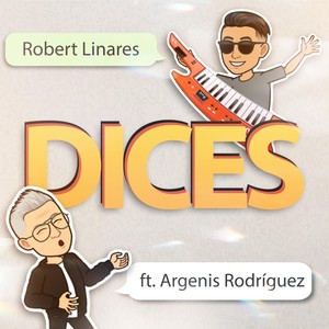 Dices(feat. Argenis Rodriguez)