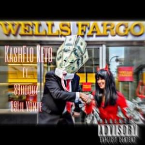 Wells Fargo (feat. 89 Hoody & Lil Vonte 89) [Explicit]