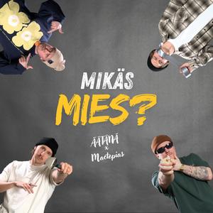 Mikäs mies? (feat. Mactopias) (Explicit)