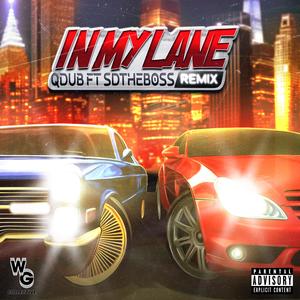 In My Lane (feat. SDTheBoss) (Remix|Explicit)