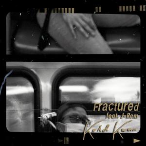 Fractured (feat. J-Rem) (Explicit)