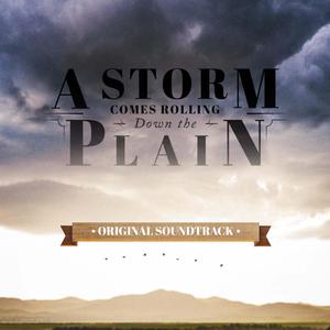 A Storm Comes Rolling Down the Plain (Original Soundtrack)