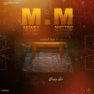 M.M (Money Matter) [Sped Up] [Explicit]