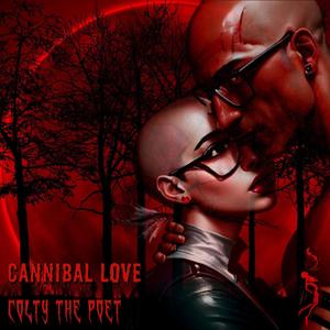 Cannibal Love (Sneak Peak Version) (Explicit)