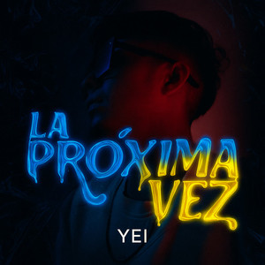 La Próxima Vez (Explicit)