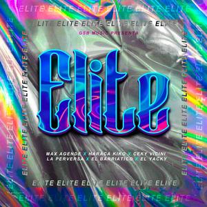 Elite(feat. Ceky Viciny, Haraca Kiko, El Barriatico, Jacky Music & La Perversa)