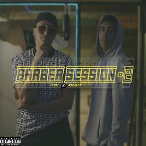 Barber Session #2 (feat. Tópico) [Explicit]