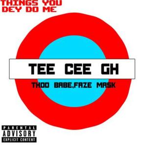 Things You Dey Do Me (feat. Thodbabe & Fayzmask)