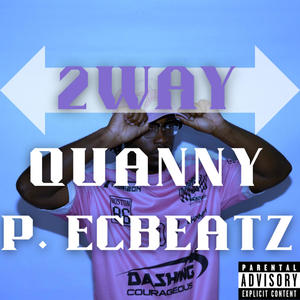 2way Quanny p.ecbeatz (Fast) (Explicit)