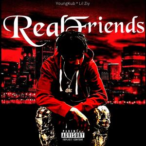 Real Friends (feat. Lil Ziy) [Explicit]