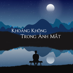 Khoảng Không Trong Ánh Mắt